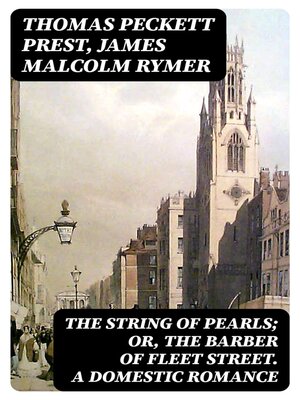 cover image of The String of Pearls; Or, the Barber of Fleet Street. a Domestic Romance